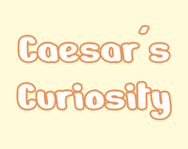 Caesar's Curiosity Image