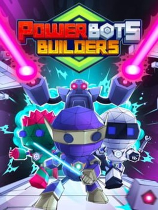 PowerBots Builders Game Cover