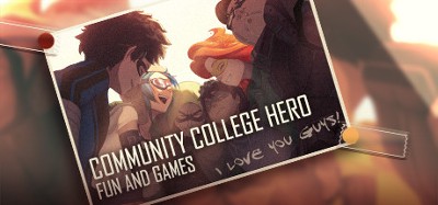 Community College Hero: Fun and Games Image