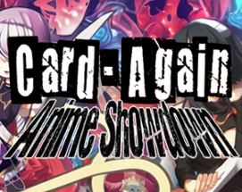 Card-Again: Anime Showdown Image
