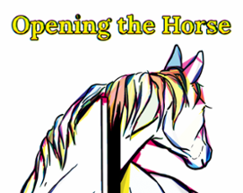 Opening the Horse Image