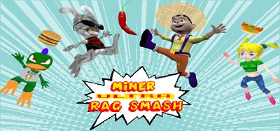 Miner Ultra Rag Smash Image