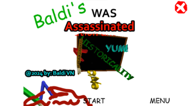 Baldi's Was Assassinated Image