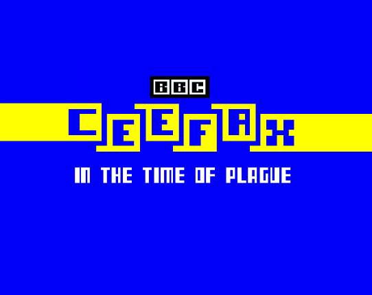 CEEFAX: IN THE TIME OF PLAGUE Game Cover