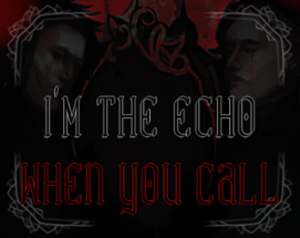 I’m the Echo when You call Image