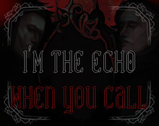 I’m the Echo when You call Game Cover