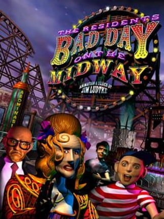 The Residents' Bad Day on the Midway Game Cover