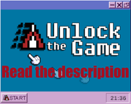 Unlock the Game (Read the Description) Image