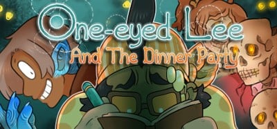 One-Eyed Lee and the Dinner Party Image