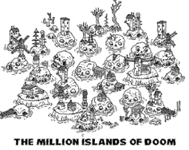 The Million Islands of Doom! Image