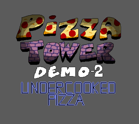 Pizza Tower Undercooked Pizza (demo2- pt:up) Game Cover