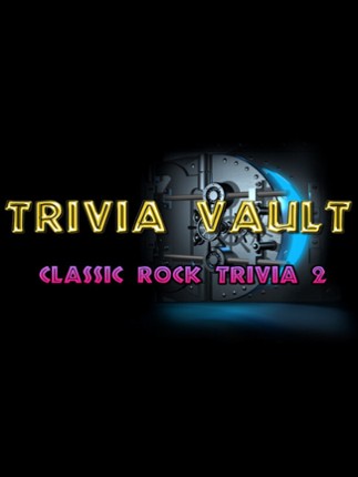 Trivia Vault: Classic Rock Trivia 2 Game Cover