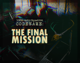 106th Astir Squadron #3 - The Final Mission Image