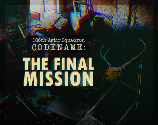 106th Astir Squadron #3 - The Final Mission Game Cover