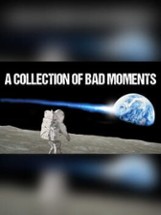 A Collection of Bad Moments Image