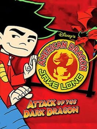 Disney's American Dragon: Jake Long - Attack of the Dark Dragon Game Cover
