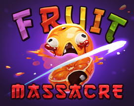 Fruit Massacre Image