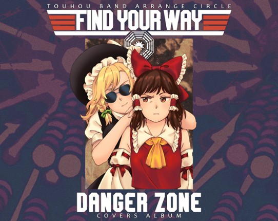 Find Your Way - DANGER ZONE Game Cover