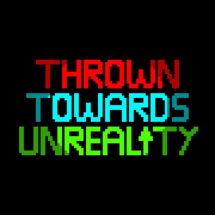 Thrown towards unreality Game Cover