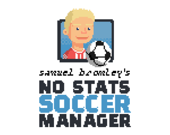 Samuel Bromley's No Stats Soccer Manager Game Cover