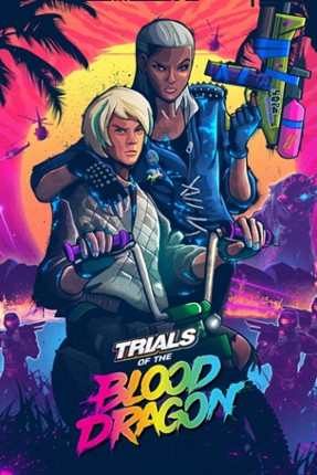 Trials of the Blood Dragon Game Cover