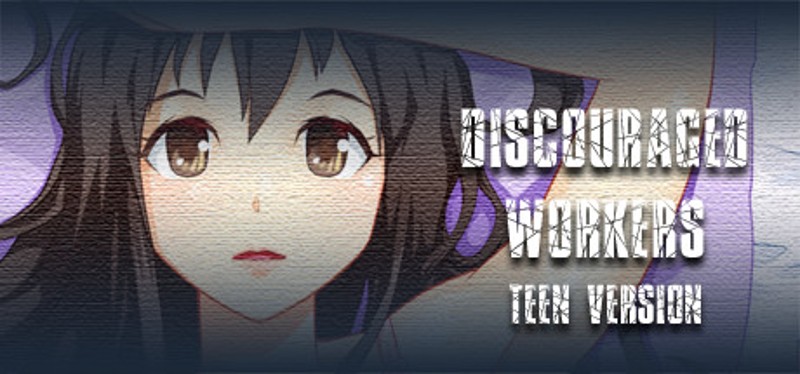 Discouraged Workers TEEN Game Cover