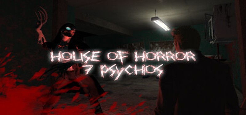 House of Horror - 7 Psychos Game Cover