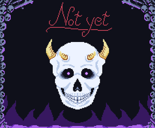 NOT YET Game Cover