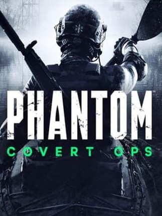 Phantom: Covert Ops Game Cover