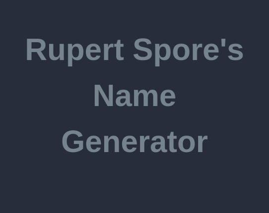Rupert Spore's Name Generator Game Cover