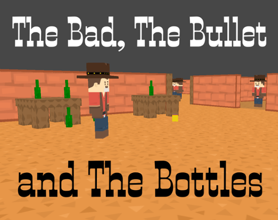 The Bad, The Bullet and The Bottles Game Cover