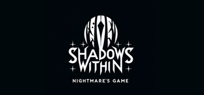 The Shadows Within: Nightmare's Game Game Cover
