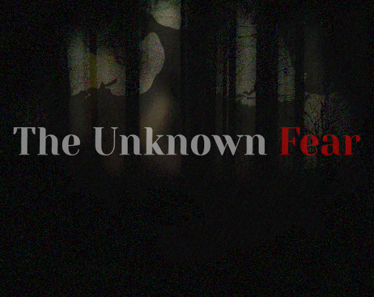 The Unknown Fear Game Cover