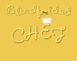 Blindfolded Chef Image