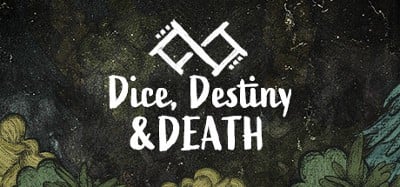 Dice, Destiny and Death Image