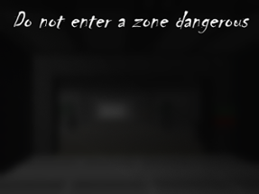 Do not enter a zone dangerous Image