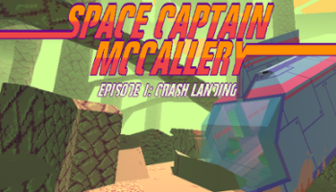 Space Captain McCallery Ep. 1: Crash Landing Image