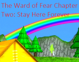 The Ward of Fear Chapter Two: Stay Here Forever Image