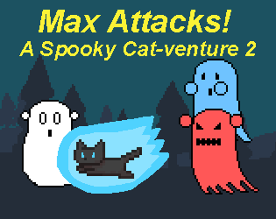 Max Attacks: A Spooky Cat-venture 2 Game Cover