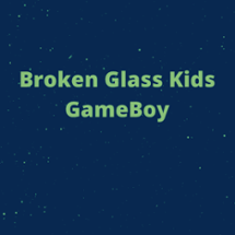 Broken Glass Kids GameBoy Image