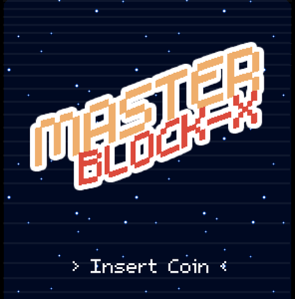 MASTER BLOCK-X     #VGLgamejam Game Cover