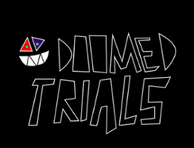 Doomed Trials Image