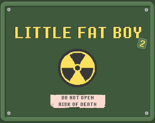 ☢ LITTLE FAT BOY ² Game Cover