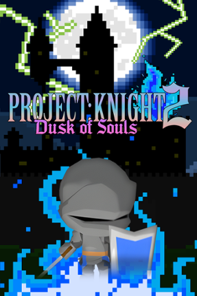 Project: Knight 2 Dusk of Souls Game Cover