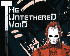 THE UNTETHERED VOID Image