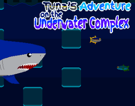 Tuna's Adventure on the Underwater Complex (Fishfest) Image