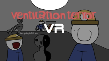 Ventilation Terrors VR Image