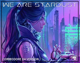 We Are Stardust Image