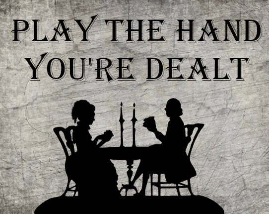 Play the Hand You're Dealt Game Cover