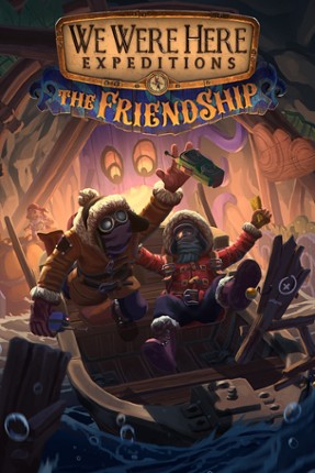 We Were Here Expeditions: The FriendShip Game Cover